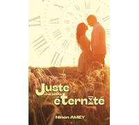 Juste une petite éternité