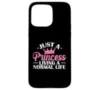 Juste Une Princesse menant Une Vie Normale Coque pour iPhone 15 Pro Max