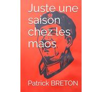Juste une saison chez les maos