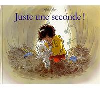 juste une seconde