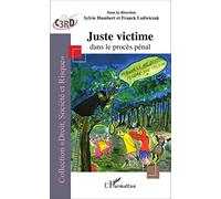 Juste victime dans le procès pénal