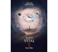 Juste vital - Bernard Drobenko - Spinelle Eds - broché - Essai