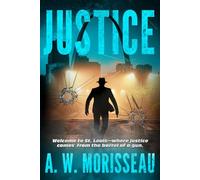 Justice: A Gritty Crime Thriller/Police Procedural