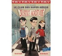 Justice Académie Derek Fridolfs (Auteur), Marie Leymarie (Traduction), Dustin Nguyen (Illustration)