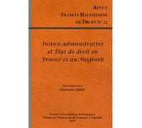 Justice administrative et état de droit en France et au maghreb - JUHEL CHRISTOPH - Presses Univeau Perpignan - broché - Revue