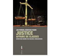 Justice : affaire de classes Entretiens menés par Michael Verbauwhede - Jan Fermon - Aden Belgique - broché - Entretien