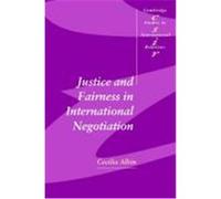Justice and Fairness in International Negotiation, Cambridge Studies in International Relations, 74 Cecilia Albin (Auteur)