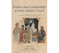 Justice And Leadership In Early Islamic Courts
