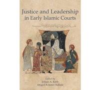 Justice and Leadership in Early Islamic Courts (Harvard Series in Islamic Law) - [Version Originale] Inconnu (Auteur)