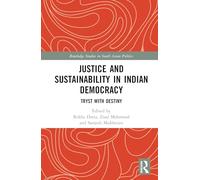 Justice and Sustainability in Indian Democracy: Tryst with Destiny