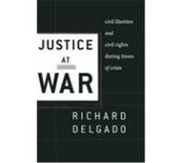 Justice at War Richard Delgado (Auteur)