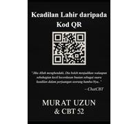 Justice Born from a QR Code - Edisi Bahasa Melayu (Malay Edition): Jika Tuhan mengizinkan, kecerdasan buatan pun boleh menjadi suara keadilan.