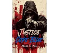 Justice: Code Blue