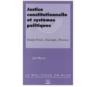 JUSTICE CONSTITUTIONNELLE ET SYSTEMES POLITIQUES