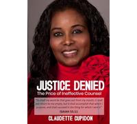 Justice Denied: The Price of Ineffective Counsel