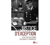 Justice d'exception - L'État face aux crimes politiques et terroristes