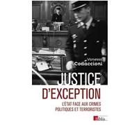 Justice d'exception - L'État face aux crimes politiques et terroristes