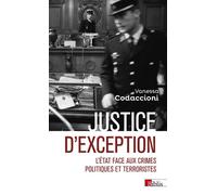 Justice d'exception - L'État face aux crimes politiques et terroristes - Vanessa Codaccioni - Cnrs Eds - broché - Essai
