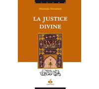 Justice divine (la) - MURTADA MOTAHHARI - Albouraq - broché - Essai