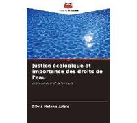 Justice Écologique Et Importance Des Droits De L'eau
