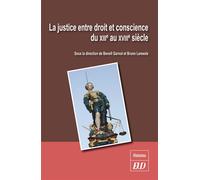Justice entre droit et conscience - Benoît Garnot - Presses Universitaires De Dijon - broché - Etude