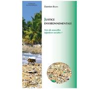 Justice Environnementale - Vers De Nouvelles Injustices Sociales ?