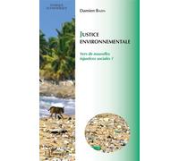 Justice Environnementale - Vers De Nouvelles Injustices Sociales ?