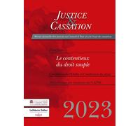 Justice et cassation 2023 - Le contentieux du droit souple - Collectif - Dalloz - broché - Etude