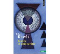 Justice et Démocratie - John Rawls - Points - Poche - Essai