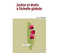 Justice et droits à l'échelle globale : Six études de philosophie cosmopolitique