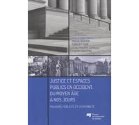 Justice Et Espaces Publics En Occident, Du Moyen Age À Nos Jours - Pouvoirs, Publicité Et Citoyenneté