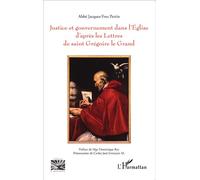 Justice et gouvernement dans l'Eglise d'après les Lettres de saint Grégoire le Grand - Jacques-Yves Pertin - L'harmattan - broché - Essai