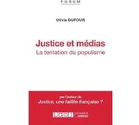 Justice et médias Olivia Dufour (Auteur)
