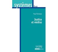 Justice et médias - Yves Poirmeur - Lgdj - broché - Etude