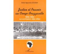 Justice et pouvoir au congo-brazzaville 1958-1992 Silvère Ngoundos Idourah (Auteur)