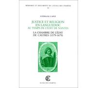 Justice et religion en Languedoc au temps de l'Édit de Nantes : La Chambre de l'édit de Castres, 1579-1679