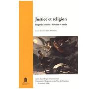 Justice Et Religion - Regards Croisés : Histoire Et Droit