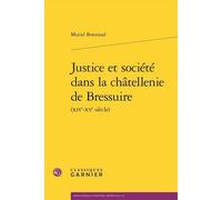 Justice Et Société Dans La Châtellenie De Bressuire (Xive-Xve Siècle)