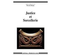 Justice et sorcellerie Colloque international de Yaoundé (17-19 mars 2005) - Eric De Rosny - Karthala - broché - Essai