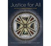Justice for All: And Why It Makes Economic Sense