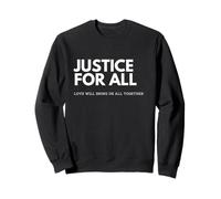 Justice for All: Love Sweatshirt