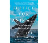 Justice for Animals: Our Collective Responsibility
