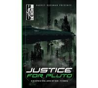 Justice For Pluto: In The Depths Of Space, Justice Isn't Blind - It's Vengeful