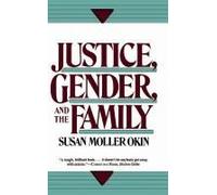 Justice, Gender, and the Family Susan Moller Okin (Auteur)