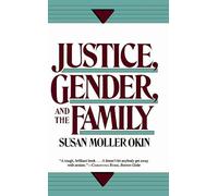 Justice, Gender, And The Family