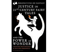 Justice in 21st-Century Fairy Tales and the Power of Wonder