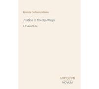 Justice in the By-Ways: A Tale of Life