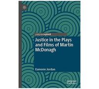 Justice In The Plays And Films Of Martin Mcdonagh