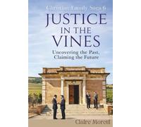 Justice in the Vines: Uncovering the Past; Claiming the Future