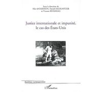 Justice internationale et impunité – Le cas des États‑Unis – L'Harmattan